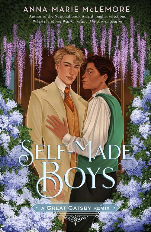 Book cover of Self-Made Boys: A Great Gatsby Remix (Remixed Classics #5)