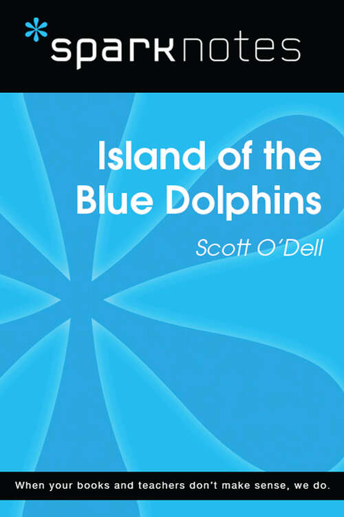 Book cover of Island of the Blue Dolphins (SparkNotes Literature Guide Series)
