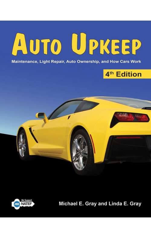Book cover of Auto Upkeep (Fourth Edition): Maintenance, Light Repair, Auto Ownership, and How Cars Work