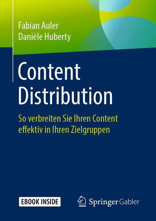 Book cover of Content Distribution: So Verbreiten Sie Ihren Content Effektiv In Ihren Zielgruppen