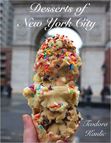 Book cover of Desserts of New York: A Book That Takes You Through New York in Search of the Best Desserts