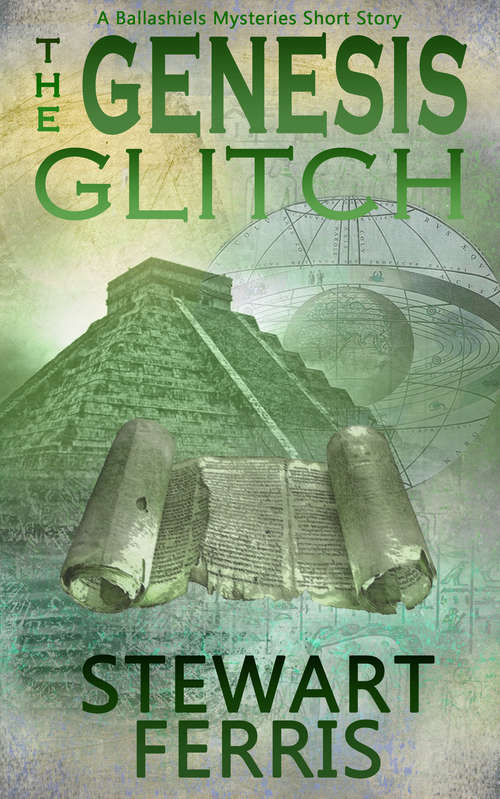 Book cover of The Genesis Glitch: A Ballashiels Mysteries short story (The Ballashiels Mysteries)