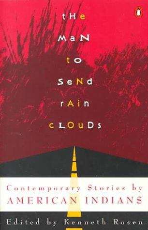 Book cover of The Man to Send Rain Clouds: Contemporary Stories by American Indians