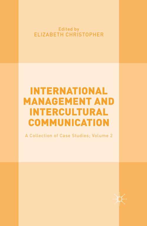 Book cover of International Management and Intercultural Communication: A Collection of Case Studies; Volume 2 (1st ed. 2015)