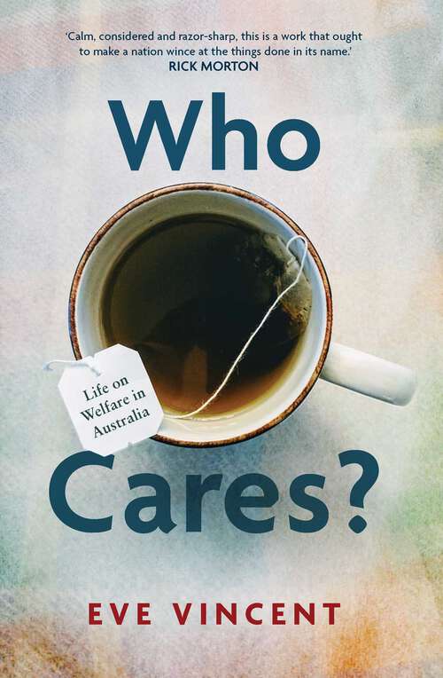 Book cover of Who Cares?: Life on Welfare in Australia