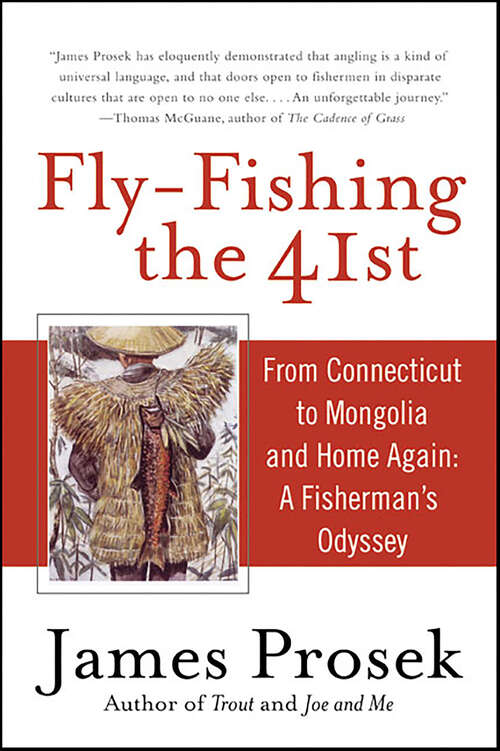 Book cover of Fly-Fishing the 41st: From Connecticut to Mongolia and Home Again—A Fisherman's Oddesy