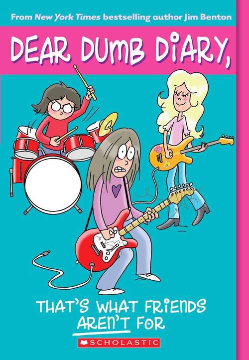 Book cover of That's What Friends Aren't For (Dear Dumb Diary #9)