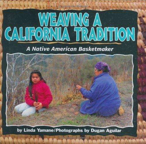 Book cover of Weaving A California Tradition: A Native American Basketmaker