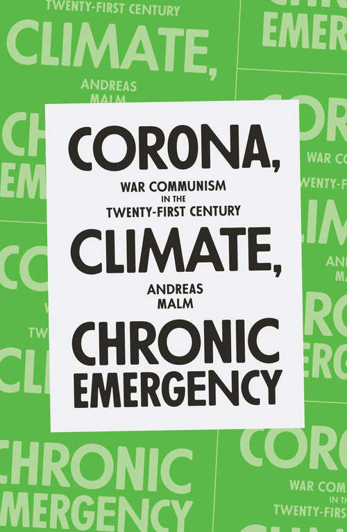 Book cover of Corona, Climate, Chronic Emergency: War Communism in the Twenty-First Century