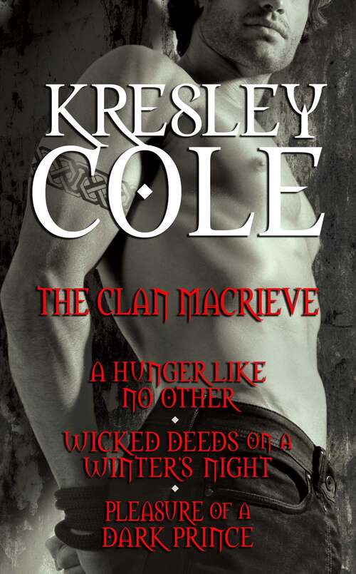 Book cover of Kresley Cole Immortals After Dark: A Hunger Like No Other, Wicked Deeds on a Winter's Night, Pleasure of a Dark Prince