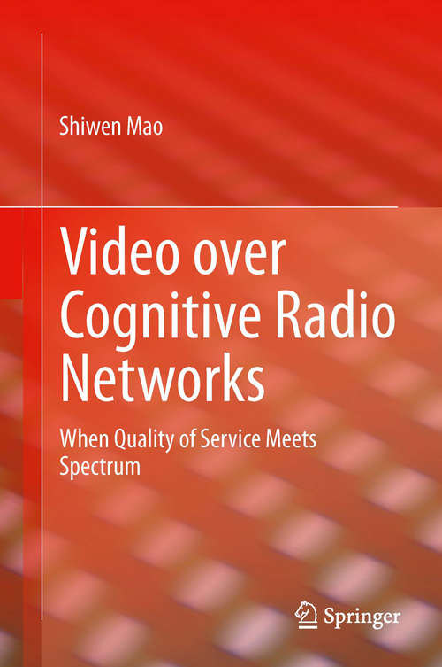 Video over Cognitive Radio Networks