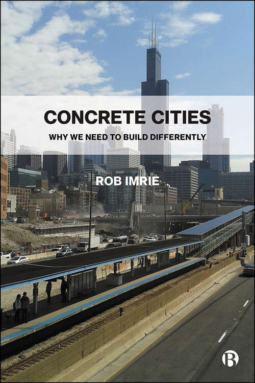 Concrete Cities: Why We Need to Build Differently