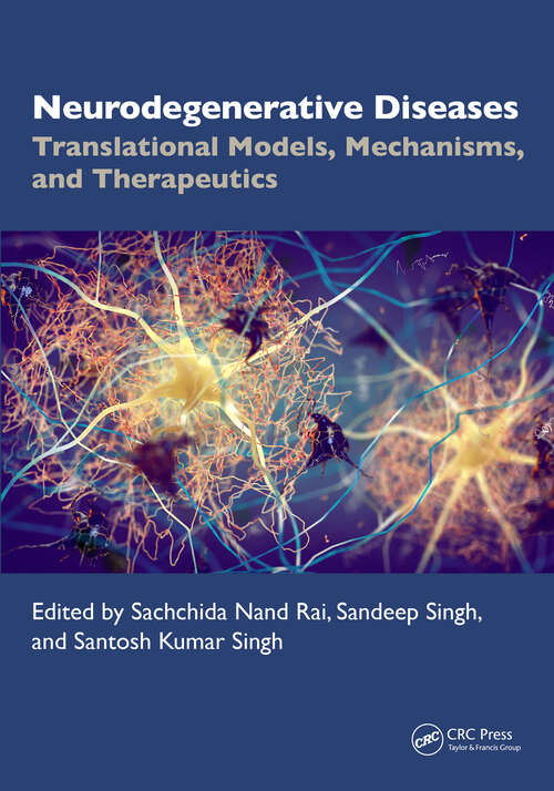 Book cover of Neurodegenerative Diseases: Translational Models, Mechanisms, and Therapeutics