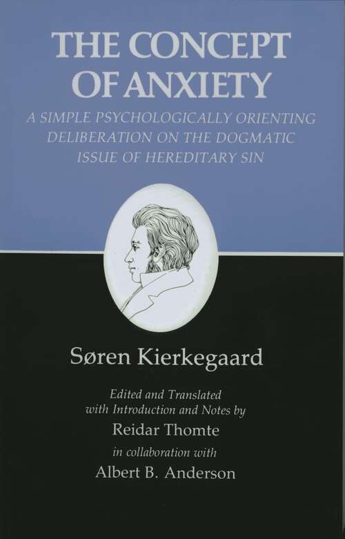 Book cover of Kierkegaard's Writings, VIII: Concept of Anxiety: A Simple Psychologically Orienting Deliberation on the Dogmatic Issue of Hereditary Sin