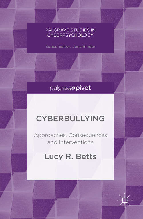 Book cover of Cyberbullying: Approaches, Consequences and Interventions (Palgrave Studies in Cyberpsychology)