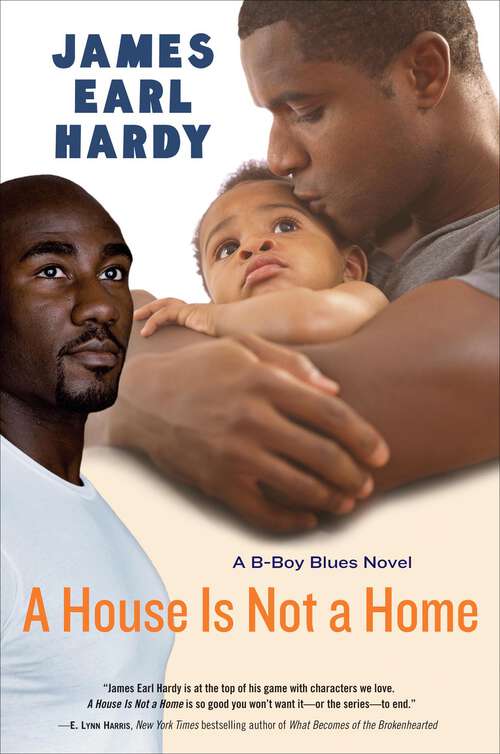 Book cover of A House Is Not a Home: A B-boy Blues Novel (B-Boy Blues)