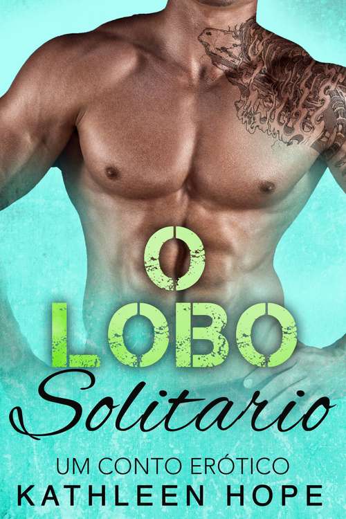 Book cover of O Lobo Solitário: Um Conto Erótico