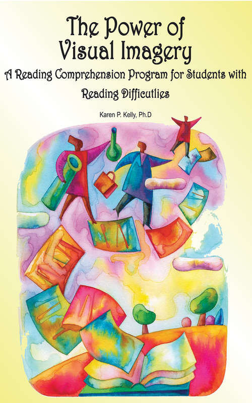 Book cover of The Power of Visual Imagery: A Reading Comprehension Program for Students with Reading Difficulties