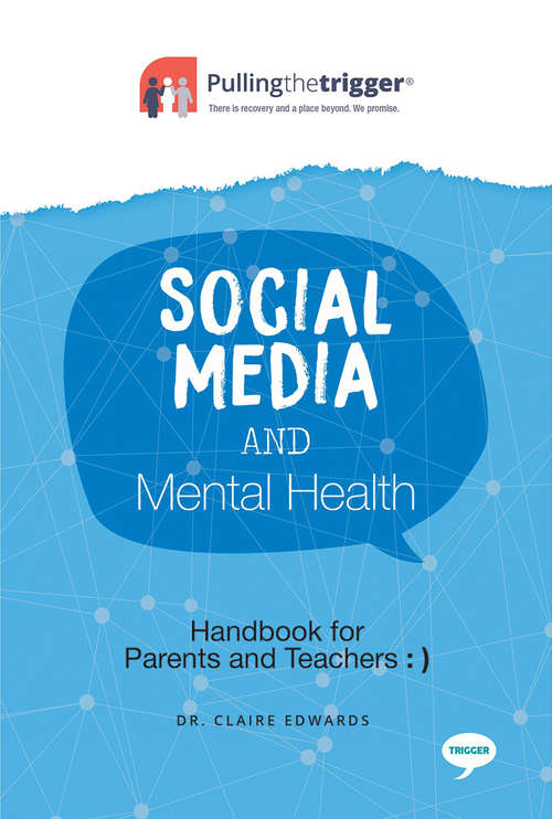 Book cover of Social Media and Mental Health: Handbook for Parents and Teachers (Pulling the Trigger)
