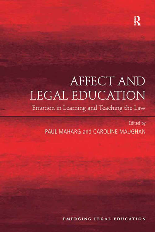Book cover of Affect and Legal Education: Emotion in Learning and Teaching the Law (Emerging Legal Education)