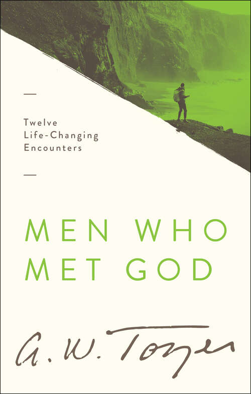 Book cover of Men Who Met God: Twelve Life-Changing Encounters (New Edition)