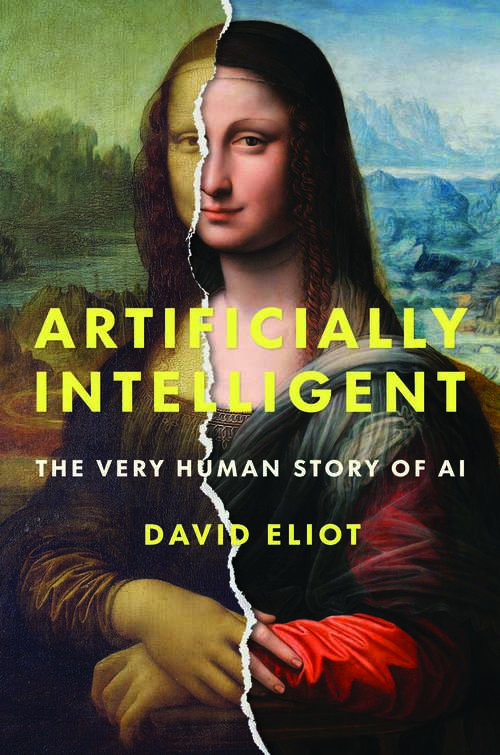 Book cover of Artificially Intelligent: The Very Human Story of AI