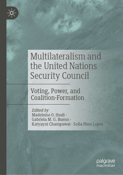 Book cover of Multilateralism and the United Nations Security Council: Voting, Power, and Coalition-Formation