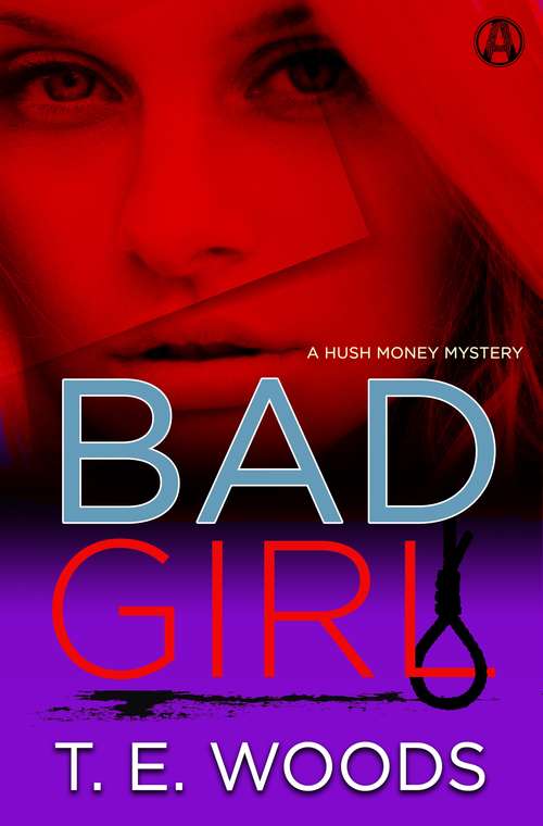 Book cover of Bad Girl: A Hush Money Mystery (Hush Money Mystery #2)