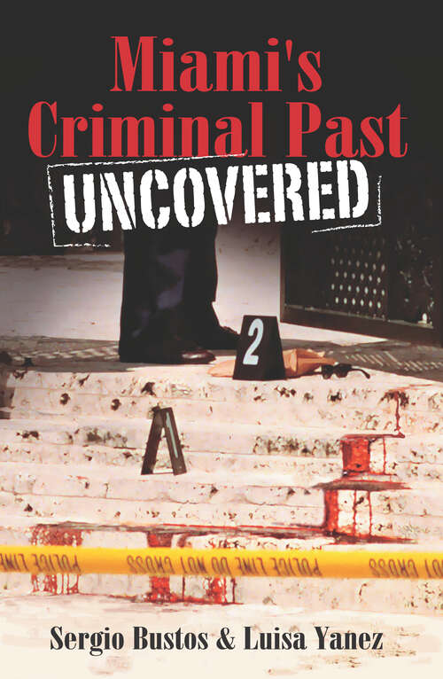 Miami's Criminal Past: Uncovered (True Crime)