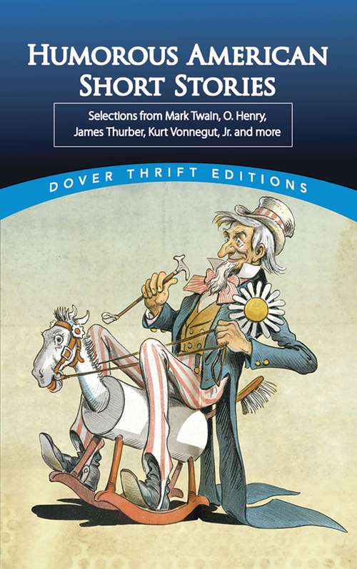 Book cover of Humorous American Short Stories: Selections from Mark Twain to Others Much More Recent