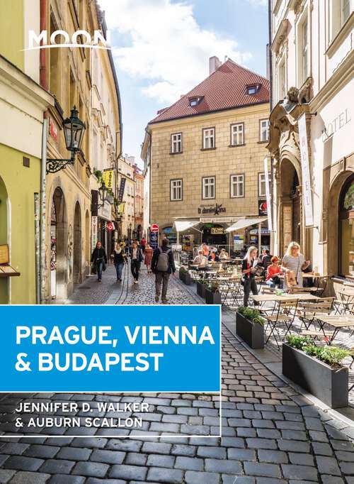 Book cover of Moon Prague, Vienna & Budapest (2) (Travel Guide)