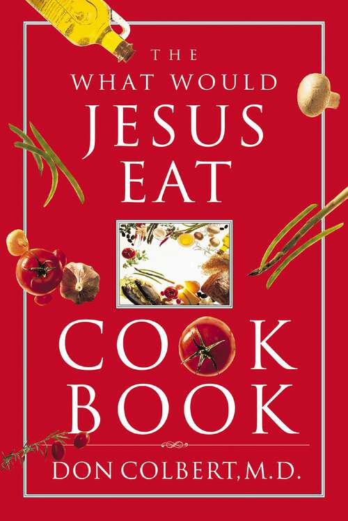 Book cover of The What Would Jesus Eat Cookbook