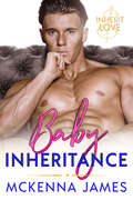 Baby Inheritance (Inherit Love #1)