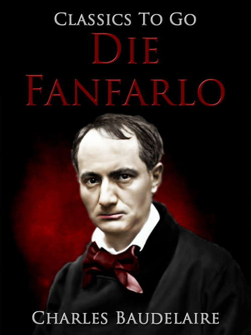 Die Fanfarlo: Revised Edition Of Original Version (Classics To Go)