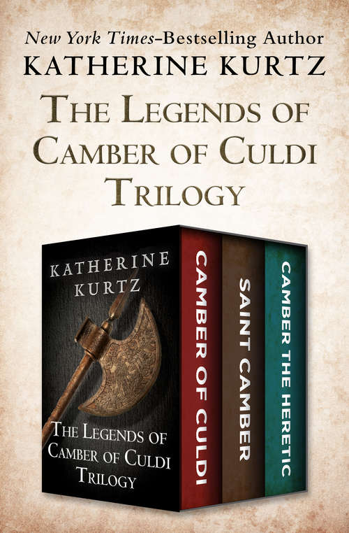 Book cover of The Legends of Camber of Culdi Trilogy: Camber of Culdi, Saint Camber, and Camber the Heretic