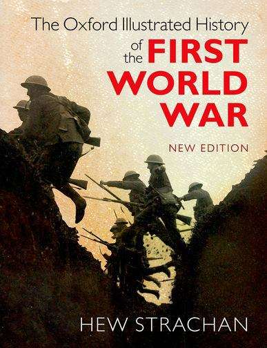 Book cover of The Oxford Illustrated History of the First World War: New Edition
