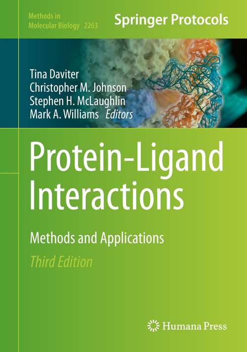 Protein-Ligand Interactions: Methods and Applications (Methods in Molecular Biology #2263)