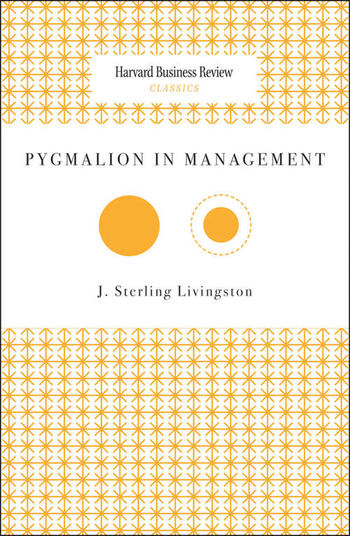 Book cover of Pygmalion in Management (Harvard Business Review Classics)