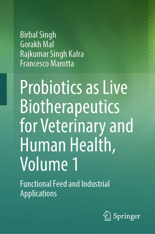Book cover of Probiotics as Live Biotherapeutics for Veterinary and Human Health, Volume 1: Functional Feed and Industrial Applications