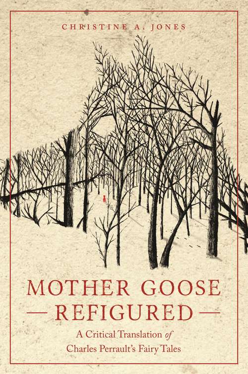 Book cover of Mother Goose Refigured: A Critical Translation of Charles Perrault’s Fairy Tales