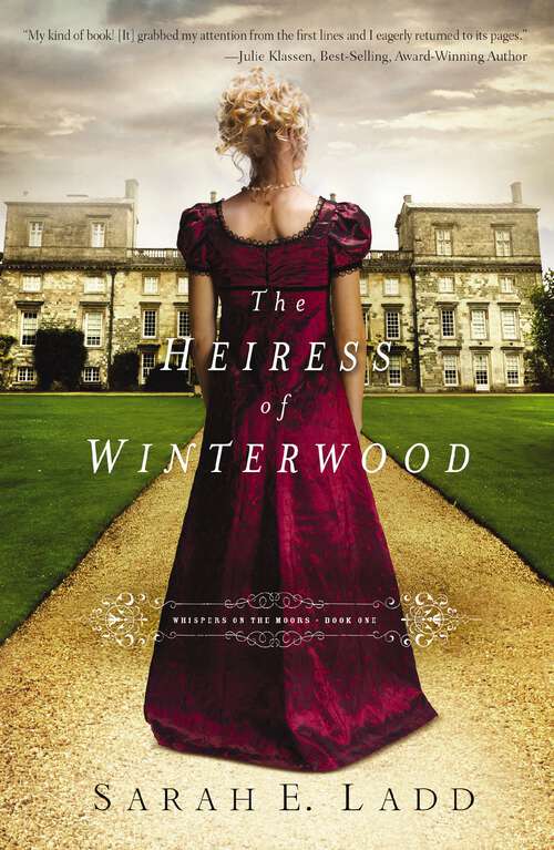 The Heiress of Winterwood: The Heiress Of Winterwood, The Headmistress Of Rosemere, A Lady At Willowgrove Hall (Whispers On The Moors #1)