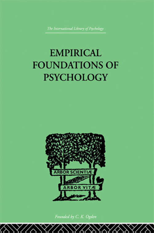 Book cover of Empirical Foundations Of Psychology (International Library Of Psychology Ser.)