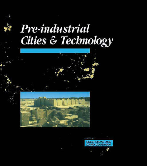 Pre-Industrial Cities and Technology: Cities And Technology (Cities and Technology)