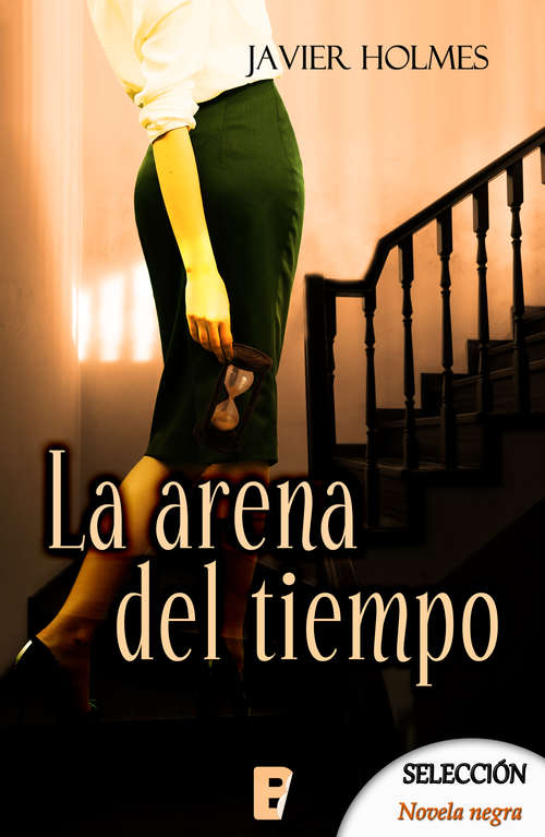 Book cover of La arena del tiempo (Detective Holmes #4)