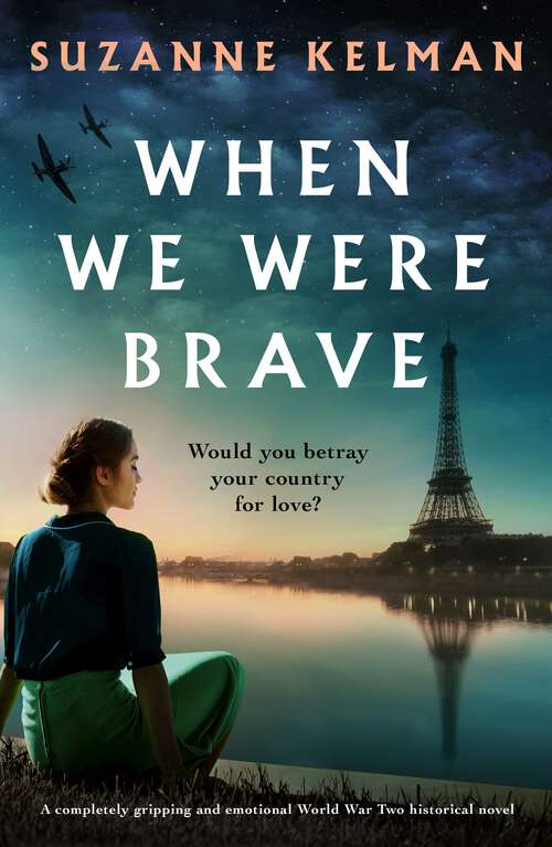 Book cover of When We Were Brave: A completely gripping and emotional WW2 historical novel
