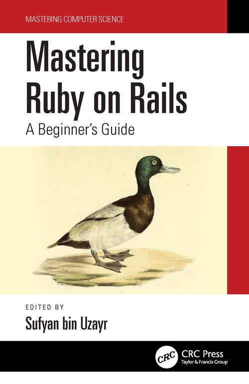 Mastering Ruby on Rails: A Beginner's Guide (Mastering Computer Science)