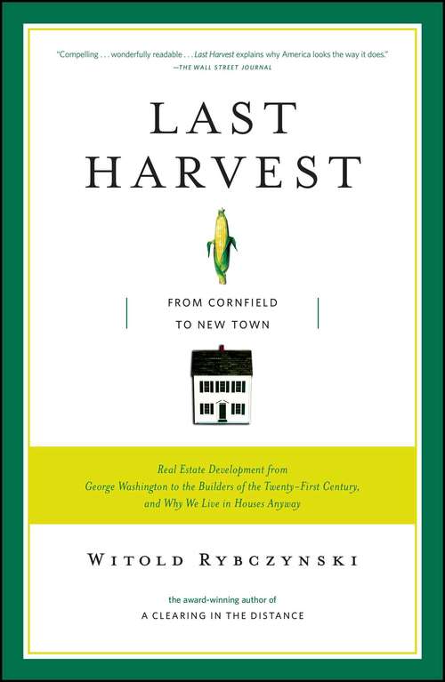 Book cover of Last Harvest: From Cornfield to New Town