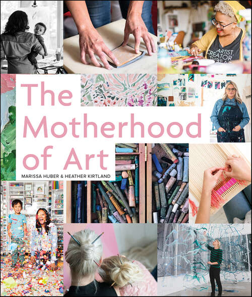 Book cover of The Motherhood of Art