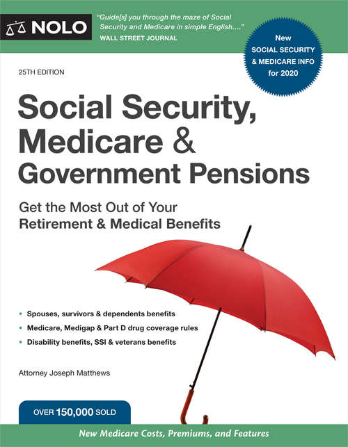 Book cover of Social Security, Medicare and Government Pensions: Get the Most Out of Your RETIREMENT & MEDICAL BENEFITS (Twenty Fifth Edition)