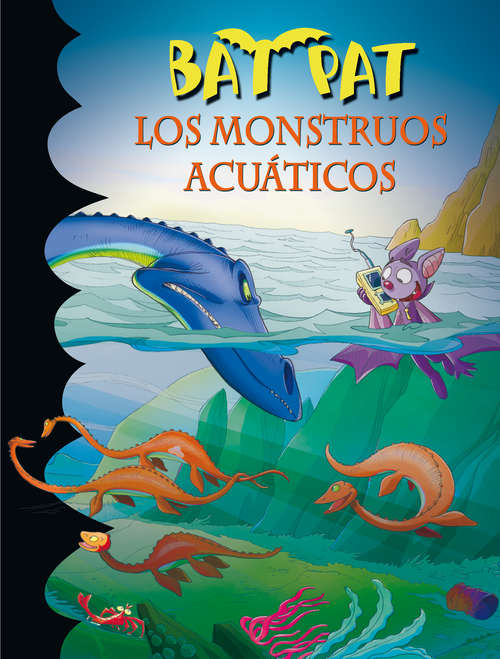 Book cover of Los monstruos acuáticos (Serie Bat Pat: Volumen 13)